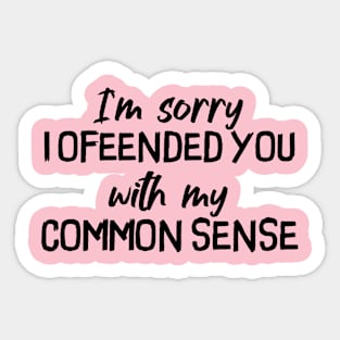 Common Sense Humour Design Sticker